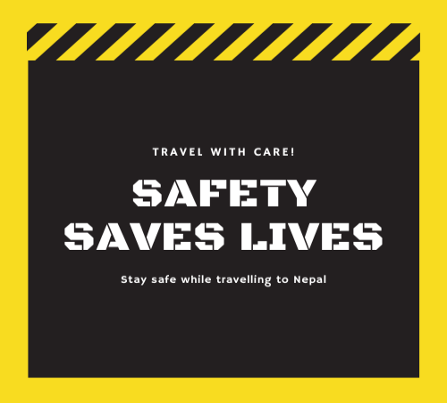 Safety and measures you need to apply while travelling to Nepal.